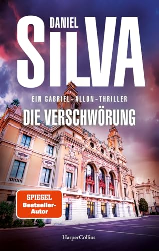 Die Verschwörung: Ein Gabriel-Allon-Thriller | Spannungsgeladener Politthriller | Mord, Macht und die Jagd nach einem gestohlenen Picasso | Verfolgung quer durch Europa von HarperCollins