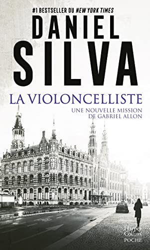 La violoncelliste: Une nouvelle mission de Gabriel Allon La violoncelliste: Une nouvelle mission de Gabriel Allon