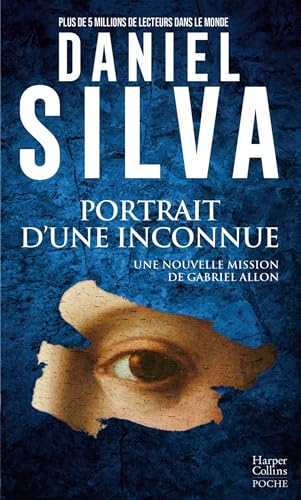 Portrait d'une inconnue: Une nouvelle mission de Gabriel Allon Portrait d'une inconnue: Une nouvelle mission de Gabriel Allon von HARPERCOLLINS