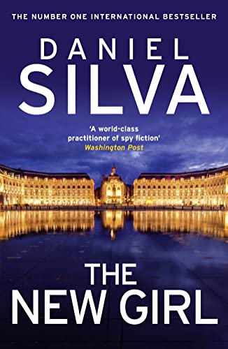 The New Girl: The addictive, new international spy thriller from a New York Times bestselling author The New Girl: The addictive, new international spy thriller from a New York Times bestselling author