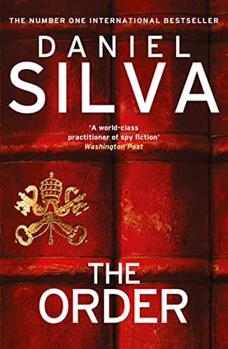 The Order: The addictive, new international spy thriller from a New York Times bestselling author The Order: The addictive, new international spy thriller from a New York Times bestselling author