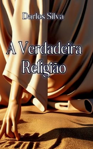 A Verdadeira Religiao: Segundo os ensinamentos de Jesus von BoD – Books on Demand – Frankreich