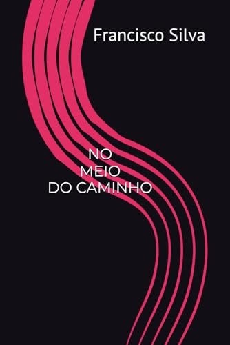 NO MEIO DO CAMINHO von Independently published