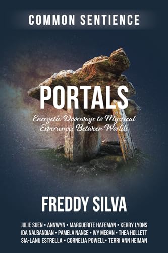 Portals: Energetic Doorways to Mystical Experiences Between Worlds (Common Sentience, Band 15) von Sacred Stories Publishing