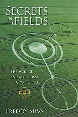 Secrets In The Fields: The Science And Mysticism Of Crop Circles. 20th anniversary edition von Katio Kadio