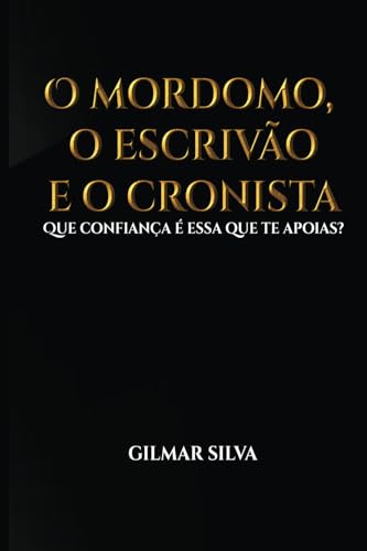 O Mordomo, o Escrivão e o Cronista von CBL