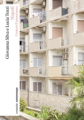 Napoli. Contro il panorama (Cronache)