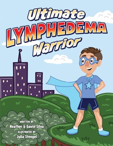 Ultimate Lymphedema Warrior Ultimate Lymphedema Warrior von Stillwater River Publications