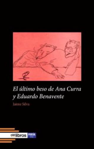 El último beso de Ana Curra y Eduardo Benavente (ITES, Band 249) von Olé Libros
