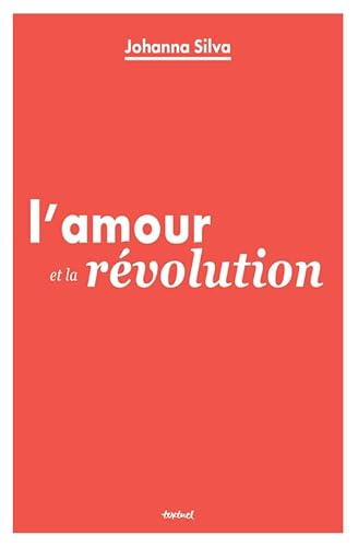 L'Amour et la révolution von TEXTUEL