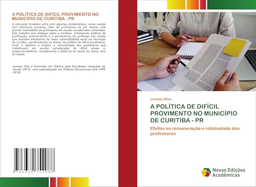 A POLÍTICA DE DIFÍCIL PROVIMENTO NO MUNICÍPIO DE CURITIBA - PR: Efeitos na remuneração e rotatividade dos professores von VDM Verlag