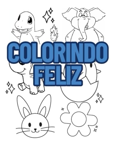 Colorindo Feliz: Desenhos para Pintar von Independently published