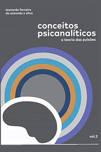 Conceitos Psicanalíticos II: A Teoria da Pulsão von Independently published