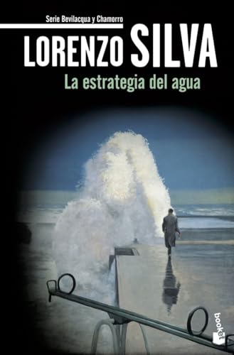 La estrategia del agua: Serie Bevilacqua y Chamorro (Crimen y misterio, Band 6)
