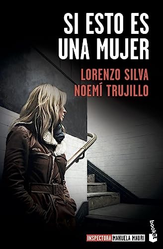 Si esto es una mujer: Serie Inspectora Manuela Mauri, 1 (Crimen y misterio, Band 1)