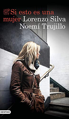 Si esto es una mujer: Serie Inspectora Manuela Mauri 1 (Áncora & Delfín, Band 1) von Ediciones Destino