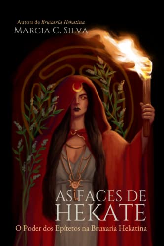 As Faces de Hekate: O Poder dos Epítetos na Bruxaria Hekatina