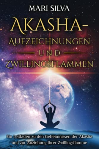 Akasha-Aufzeichnungen und Zwillingsflammen: Ein Leitfaden zu den Geheimnissen der Akasha und zur Anziehung Ihrer Zwillingsflamme (Persönliche Spiritualität) Akasha-Aufzeichnungen und Zwillingsflammen: Ein Leitfaden zu den Geheimnissen der Akasha und zur Anziehung Ihrer Zwillingsflamme (Persönliche Spiritualität) von Independently published