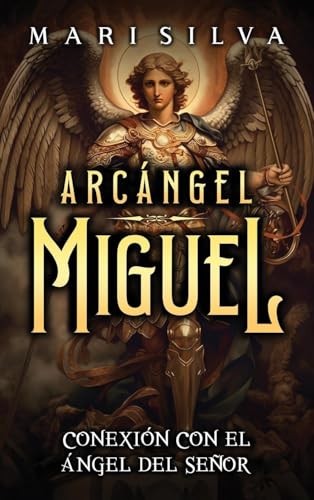 Arcángel Miguel: Conexión con el Ángel del Señor Arcángel Miguel: Conexión con el Ángel del Señor von Primasta