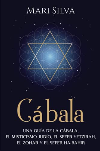 Cábala: Una guía de la Cábala, el misticismo judío, el Sefer Yetzirah, el Zohar y el Sefer Ha-Bahir Cábala: Una guía de la Cábala, el misticismo judío, el Sefer Yetzirah, el Zohar y el Sefer Ha-Bahir von Independently published