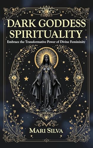 Dark Goddess Spirituality: Embrace the Transformative Power of Divine Femininity Dark Goddess Spirituality: Embrace the Transformative Power of Divine Femininity von Primasta