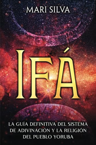 Ifá: La guía definitiva del sistema de adivinación y la religión del pueblo yoruba (Espiritualidad Africana) von Independently published