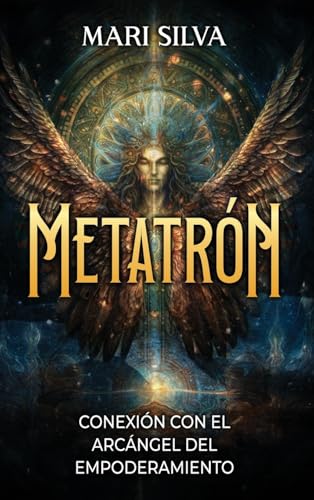 Metatrón: Conexión con el Arcángel del Empoderamiento Metatrón: Conexión con el Arcángel del Empoderamiento von Primasta