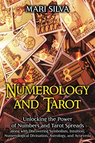 Numerology and Tarot: Unlocking the Power of Numbers and Tarot Spreads along with Discovering Symbolism, Intuition, Numerological Divination, Astrology, and Ayurveda (Personal spirituality) Numerology and Tarot: Unlocking the Power of Numbers and Tarot Spreads along with Discovering Symbolism, Intuition, Numerological Divination, Astrology, and Ayurveda (Personal spirituality) von Independently published