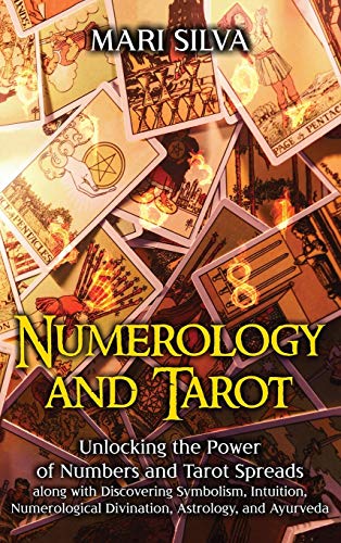 Numerology and Tarot: Unlocking the Power of Numbers and Tarot Spreads along with Discovering Symbolism, Intuition, Numerological Divination, Astrology, and Ayurveda Numerology and Tarot: Unlocking the Power of Numbers and Tarot Spreads along with Discovering Symbolism, Intuition, Numerological Divination, Astrology, and Ayurveda von Primasta