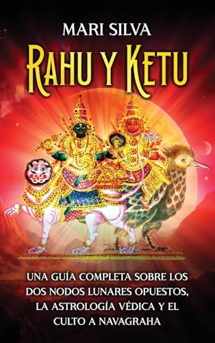 Rahu y Ketu: Una guía completa sobre los dos nodos lunares opuestos, la Astrología Védica y el culto a Navagraha Rahu y Ketu: Una guía completa sobre los dos nodos lunares opuestos, la Astrología Védica y el culto a Navagraha von Primasta