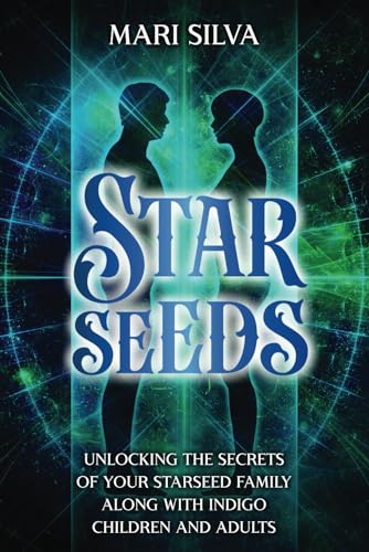 Starseeds: Unlocking the Secrets of Your Starseed Family along with Indigo Children and Adults (Astrology and Divination) Starseeds: Unlocking the Secrets of Your Starseed Family along with Indigo Children and Adults (Astrology and Divination) von Independently published