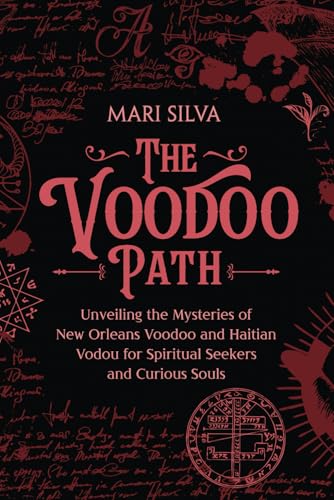 The Voodoo Path: Unveiling the Mysteries of New Orleans Voodoo and Haitian Vodou for Spiritual Seekers and Curious Souls (Pagan Beliefs) The Voodoo Path: Unveiling the Mysteries of New Orleans Voodoo and Haitian Vodou for Spiritual Seekers and Curious Souls (Pagan Beliefs) von Independently published