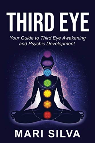 Third Eye: Your Guide to Third Eye Awakening and Psychic Development (Spiritual Abilities) Third Eye: Your Guide to Third Eye Awakening and Psychic Development (Spiritual Abilities)