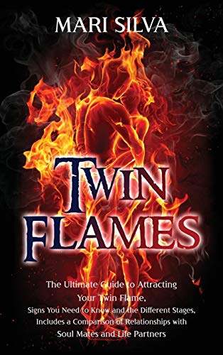 Twin Flames: The Ultimate Guide to Attracting Your Twin Flame, Signs You Need to Know and the Different Stages, Includes a Comparison of Relationships with Soul Mates and Life Partners Twin Flames: The Ultimate Guide to Attracting Your Twin Flame, Signs You Need to Know and the Different Stages, Includes a Comparison of Relationships with Soul Mates and Life Partners von Primasta