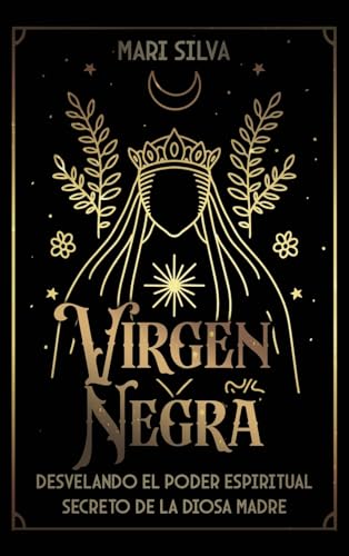Virgen Negra: Desvelando el poder espiritual secreto de la Diosa Madre Virgen Negra: Desvelando el poder espiritual secreto de la Diosa Madre von Primasta