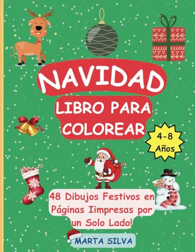 Navidad Libro para Colorear para Niños 4-8 Años: 48 Dibujos Festivos Fáciles - Papá Noel, Muñecos de Nieve y Alegría Invernal (Páginas Impresas por un Solo Lado) von Independently published