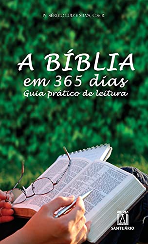 A Bíblia em 365 dias: Guia prático de leitura von Editora Santuario