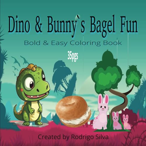 Dino & Bunny`s Bagel Fun: Bold & Easy Coloring Book von Independently published