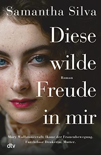 Diese wilde Freude in mir: Roman | Bewegender Roman über die erste Frauenrechtlerin Diese wilde Freude in mir: Roman | Bewegender Roman über die erste Frauenrechtlerin