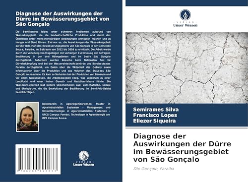Diagnose der Auswirkungen der Dürre im Bewässerungsgebiet von São Gonçalo: São Gonçalo, Paraíba Diagnose der Auswirkungen der Dürre im Bewässerungsgebiet von São Gonçalo: São Gonçalo, Paraíba von Verlag Unser Wissen