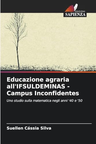 Educazione agraria all'IFSULDEMINAS - Campus Inconfidentes: Uno studio sulla matematica negli anni '40 e '50