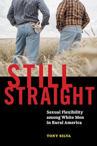 Still Straight: Sexual Flexibility Among White Men in Rural America