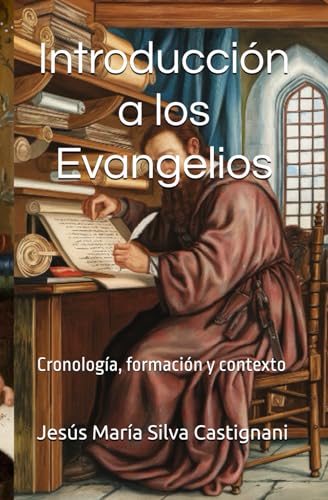 Introducción a los Evangelios: Cronología, formación y contexto von Independently published