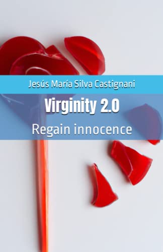 Virginity 2.0: Regain innocence von Independently published