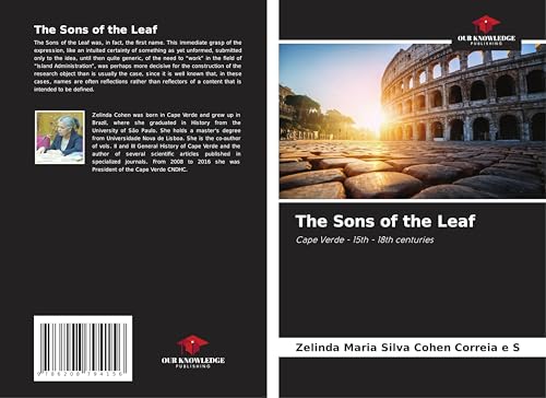 The Sons of the Leaf: Cape Verde - 15th - 18th centuries von Our Knowledge Publishing