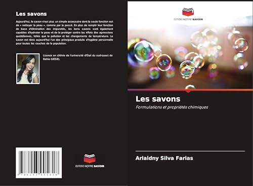 Les savons: Formulations et propriétés chimiques von Editions Notre Savoir
