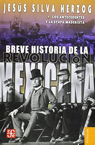 Breve Historia de la Revolucion Mexicana: Los Antecedentes y la Etapa Maderista von Brand: Fondo de Cultura Econmica