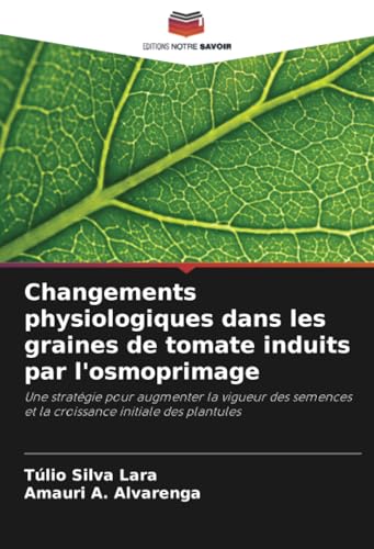 Changements physiologiques dans les graines de tomate induits par l'osmoprimage: Une stratégie pour augmenter la vigueur des semences et la croissance initiale des plantules Changements physiologiques dans les graines de tomate induits par l'osmoprimage: Une stratégie pour augmenter la vigueur des semences et la croissance initiale des plantules