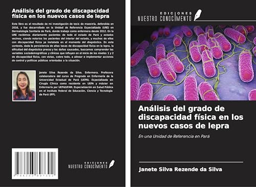 Análisis del grado de discapacidad física en los nuevos casos de lepra: En una Unidad de Referencia en Pará von Ediciones Nuestro Conocimiento