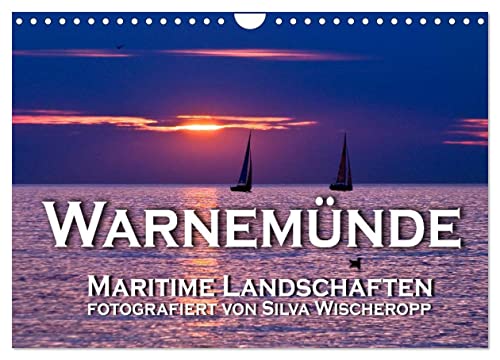 Warnemünde - Maritime Landschaften (Wandkalender 2024 DIN A4 quer), CALVENDO Monatskalender von CALVENDO